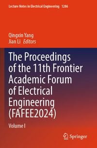 Produktbild: The Proceedings of the 11th Frontier Academic Forum of Electrical Engineering (FAFEE2024)