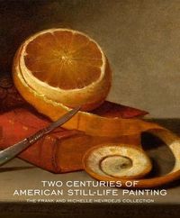 Produktbild: Gerdts, W: Two Centuries of American Still-Life Painting