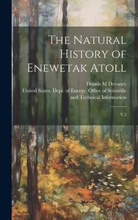 Produktbild: The Natural History of Enewetak Atoll: V.2