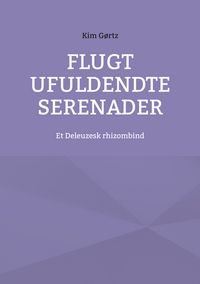 Produktbild: Flugt Ufuldendte serenader