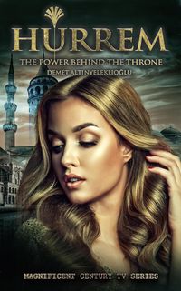Produktbild: Hurrem; The Power Behind the Throne