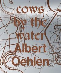 Produktbild: Albert Oehlen: Cows by the Water