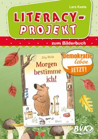 Produktbild: Morgen bestimme ich!. Literacy-Projekt zum Bilderbuch
