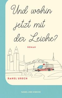 Produktbild Und wohin jetzt mit der Leiche?