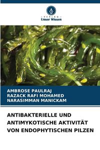 Produktbild: Antibakterielle und Antimykotische Aktivit&auml;t von Endophytischen Pilzen