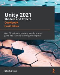 Produktbild: Unity 2021 Shaders and Effects Cookbook