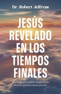 Produktbild: Jes&uacute;s Revelado En Los Tiempo Finales
