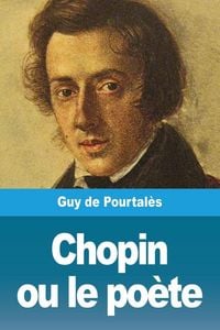 Produktbild: Chopin ou le po&egrave;te