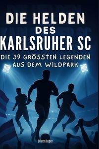 Produktbild: Die Helden des Karlsruher SC