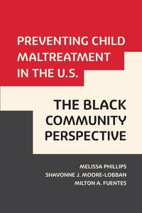 Produktbild: Preventing Child Maltreatment in the U.S.: The Black Community Perspective