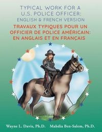 Produktbild: Typical work for a U.S. police officer: English and French version Travaux typiques pour un officier de police Am&eacute;ricain