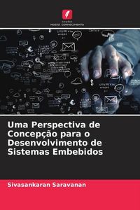 Produktbild: Uma Perspectiva de Concep&ccedil;&atilde;o para o Desenvolvimento de Sistemas Embebidos