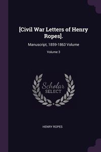 Produktbild: [Civil War Letters of Henry Ropes].