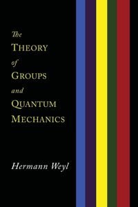 Produktbild: The Theory of Groups and Quantum Mechanics