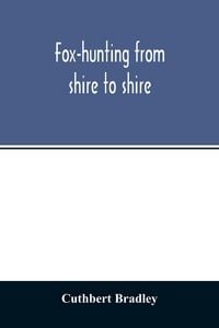 Produktbild: Fox-hunting from shire to shire