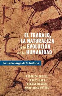 Produktbild: El Trabajo, La Naturaleza Y La Revoluci&oacute;n de la Humanidad