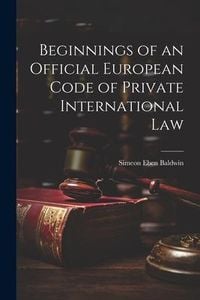 Produktbild: Beginnings of an Official European Code of Private International Law