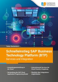 Produktbild: Schnelleinstieg SAP Business Technology Platform (BTP) &ndash; Services und Integration