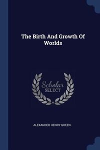 Produktbild: The Birth And Growth Of Worlds