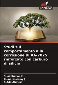 Produktbild: Studi sul comportamento alla corrosione di AA-7075 rinforzato con carburo di silicio