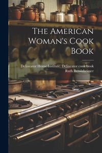 Produktbild: The American Woman's Cook Book