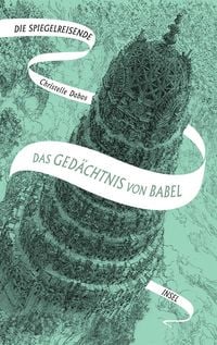 Produktbild: Die Spiegelreisende 3 - Das Ged&auml;chtnis von Babel