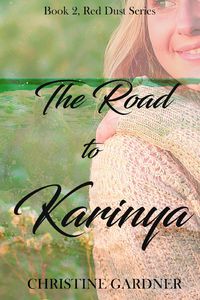 Produktbild: The Road to Karinya (Red Dust Series, #2)
