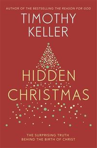 Bild vom Artikel Keller, T: Hidden Christmas vom Autor Timothy Keller