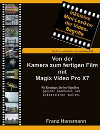 Produktbild: Von der Kamera zum fertigen Film mit Magix Video Pro X7