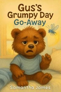 Produktbild: Gus's Grumpy Day Go-Away (The Little Helper's Adventures, #2)