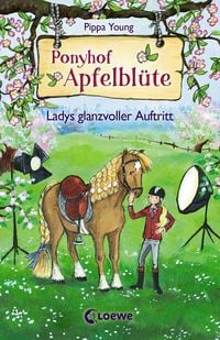 Produktbild: Ponyhof Apfelbl&uuml;te (Band 10) - Ladys glanzvoller Auftritt