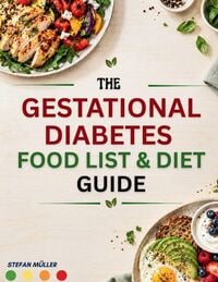 Produktbild: THE GESTATIONAL DIABETES FOOD LIST & DIET GUIDE