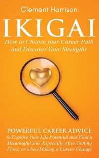 Produktbild: Ikigai, How to Choose your Career Path and Discover Your Strengths
