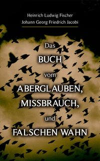 Produktbild: Das Buch vom Aberglauben, Missbrauch, und falschen Wahn