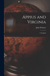 Produktbild: Appius and Virginia: a Tragedy