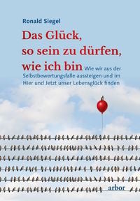 Produktbild: Das Gl&uuml;ck, so sein zu d&uuml;rfen, wie ich bin
