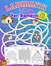 Produktbild: LABIRINTI Libro Per Bambini Et&agrave; 8-12 anni