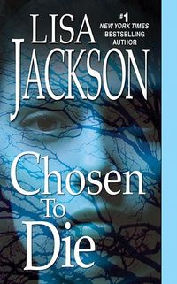 Bild vom Artikel Chosen to Die vom Autor Lisa Jackson