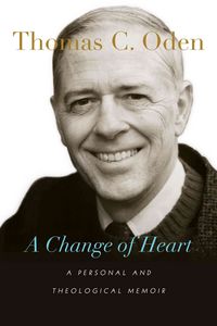 Produktbild: Oden, T: A Change of Heart - A Personal and Theological Memo