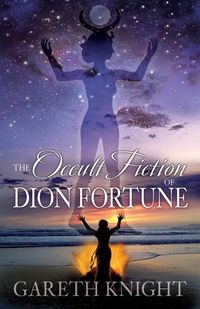 Produktbild: The Occult Fiction Of Dion Fortune