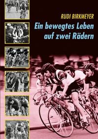 Produktbild: Ein bewegtes Leben auf zwei R&auml;dern