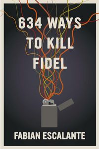 Produktbild: 634 Ways to Kill Fidel