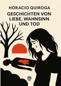 Produktbild: Geschichten von Liebe, Wahnsinn und Tod (&uuml;bersetzt)