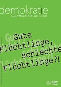 Produktbild: Gute Fl&uuml;chtlinge, schlechte Fl&uuml;chtlinge?!