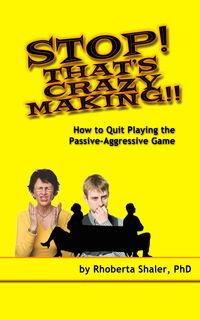 Produktbild: Stop! That's Crazy-Making! How to Quit Playing the Passive-Aggressive Game