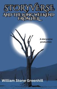 Produktbild: Storyverse and the Long Weekend From Hell
