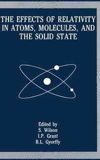 Produktbild: The Effects of Relativity in Atoms, Molecules, and the Solid State