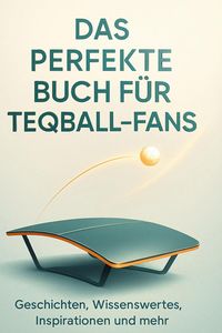 Produktbild: Das perfekte Buch f&uuml;r Teqball-Fans