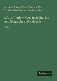 Produktbild: Life of Thurlow Weed Including his Autobiography and a Memoir