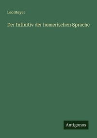 Produktbild: Der Infinitiv der homerischen Sprache